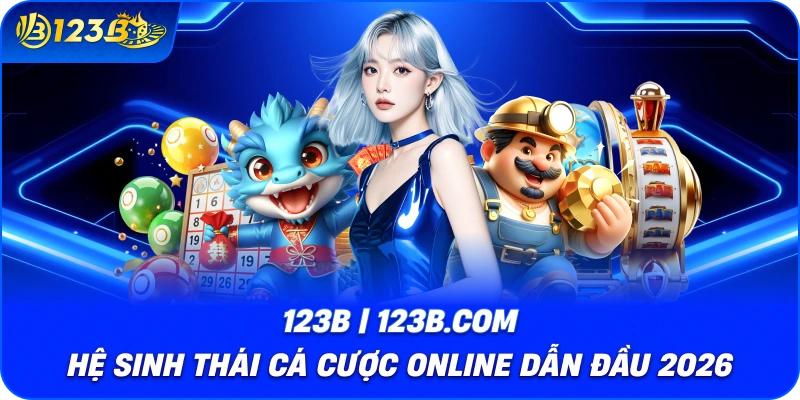 123B | Link Vào 123B.COM Trang Chủ Chính Thức Uy Tín +88K