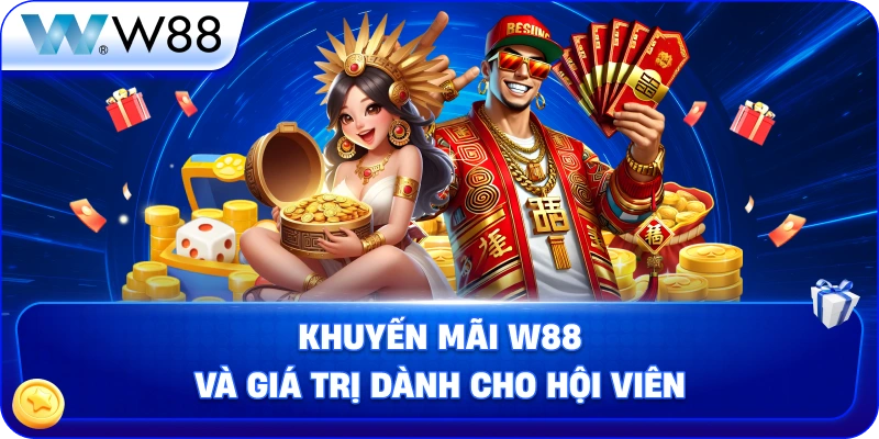 khuyen-mai-w88-va-gia-tri-danh-cho-hoi-vien
