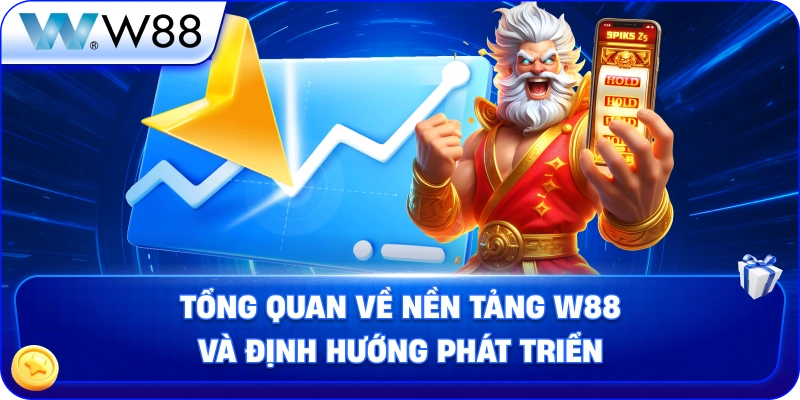 tong-quan-ve-nen-tang-w88-va-dinh-huong-phat-trien